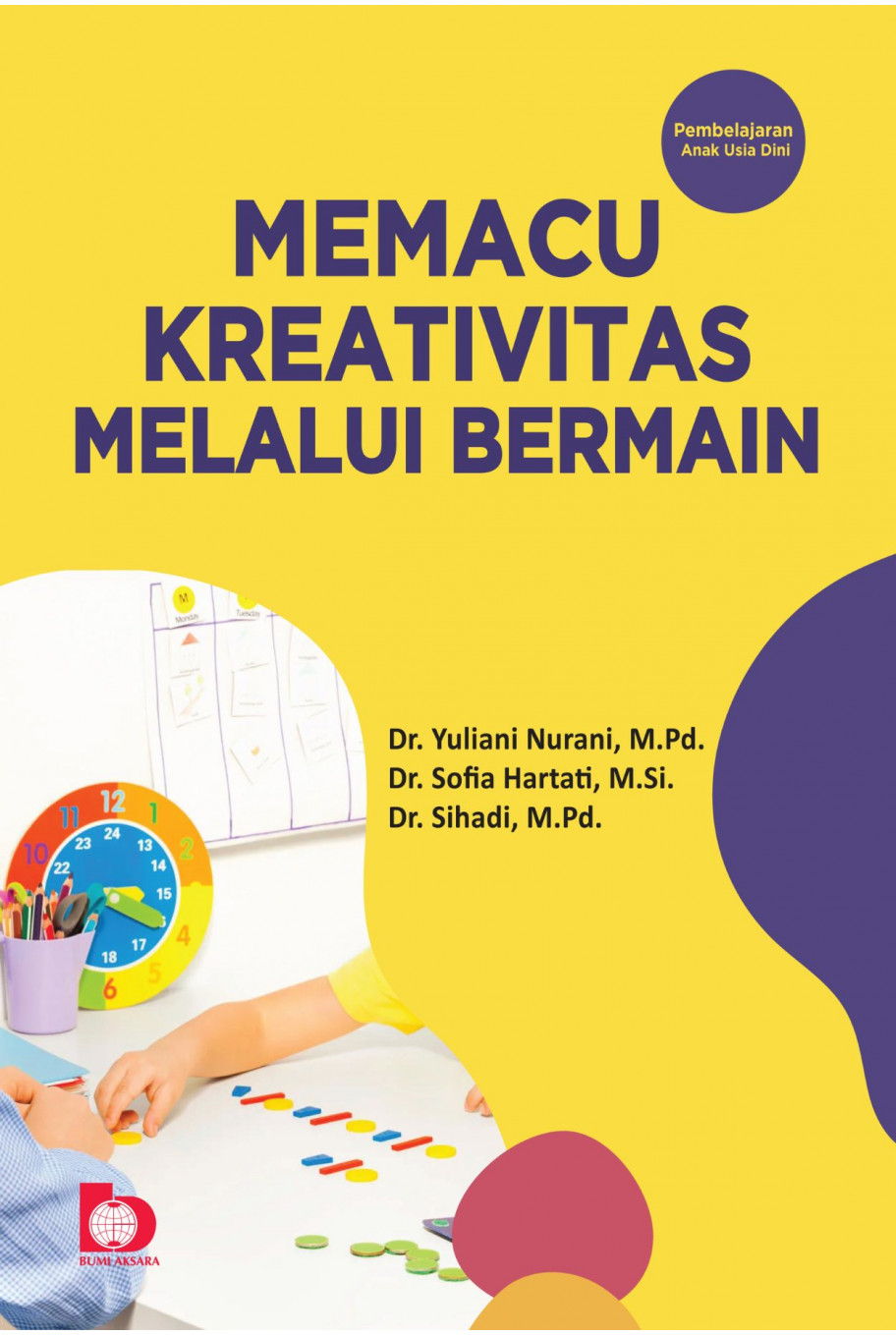 Memacu Kreatifitas Melalui bermain Pembelajaran Anak Usia Dini